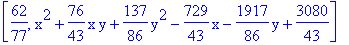 [62/77, x^2+76/43*x*y+137/86*y^2-729/43*x-1917/86*y+3080/43]